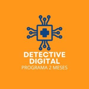 Programa Integral Detective Digital (2 meses)